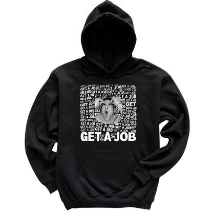 Get A Job Hoodie