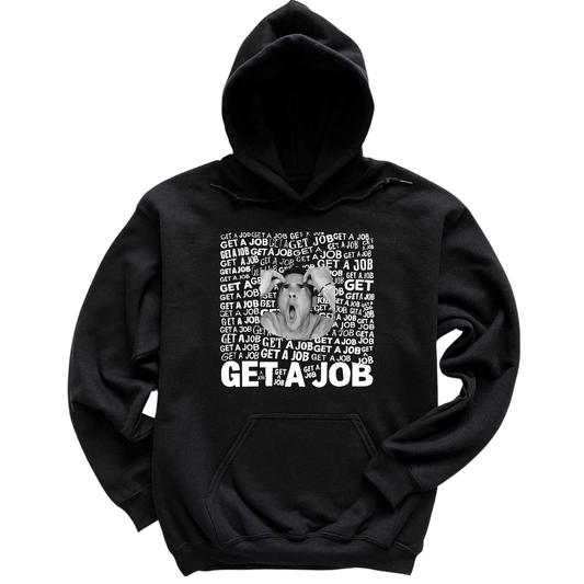 Get A Job Hoodie