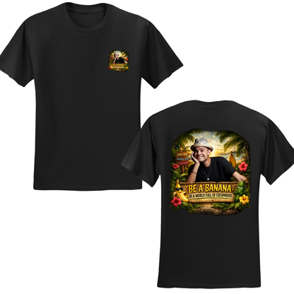 Be A Banana T-Shirt