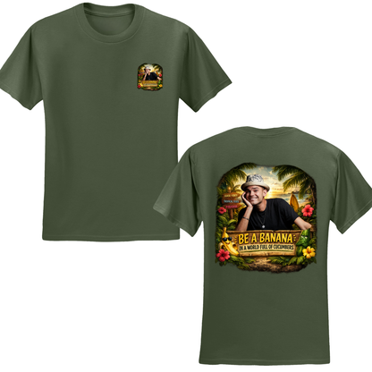 Be A Banana T-Shirt