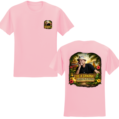 Be A Banana T-Shirt