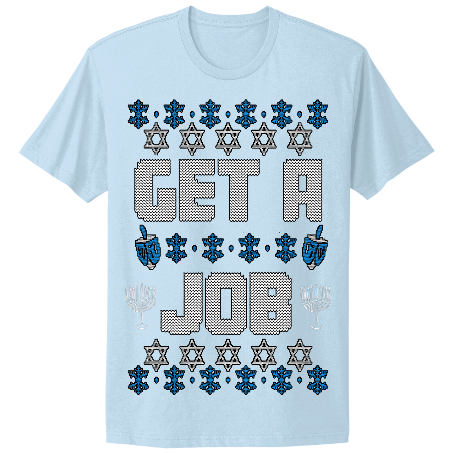 Get A Job Ugly Hanukkah Tshirt