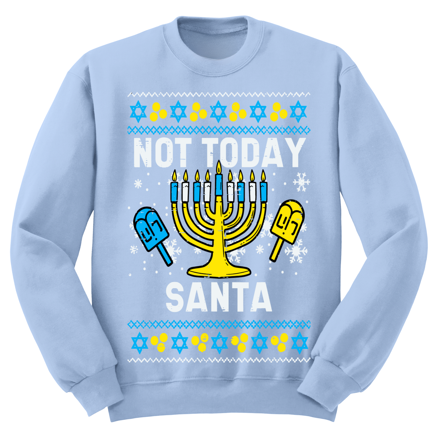 Not Today Santa Ugly Hanukkah Sweatshirt