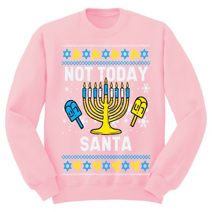 Not Today Santa Ugly Hanukkah Sweatshirt