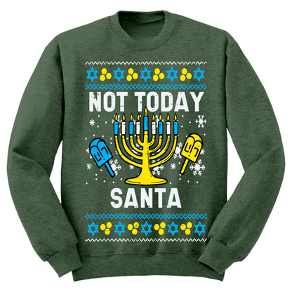 Not Today Santa Ugly Hanukkah Sweatshirt