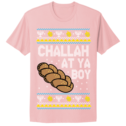 Challah At Ya Boy Ugly Hanukkah Tshirt