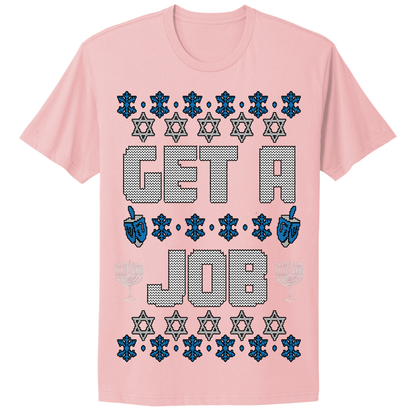 Get A Job Ugly Hanukkah Tshirt