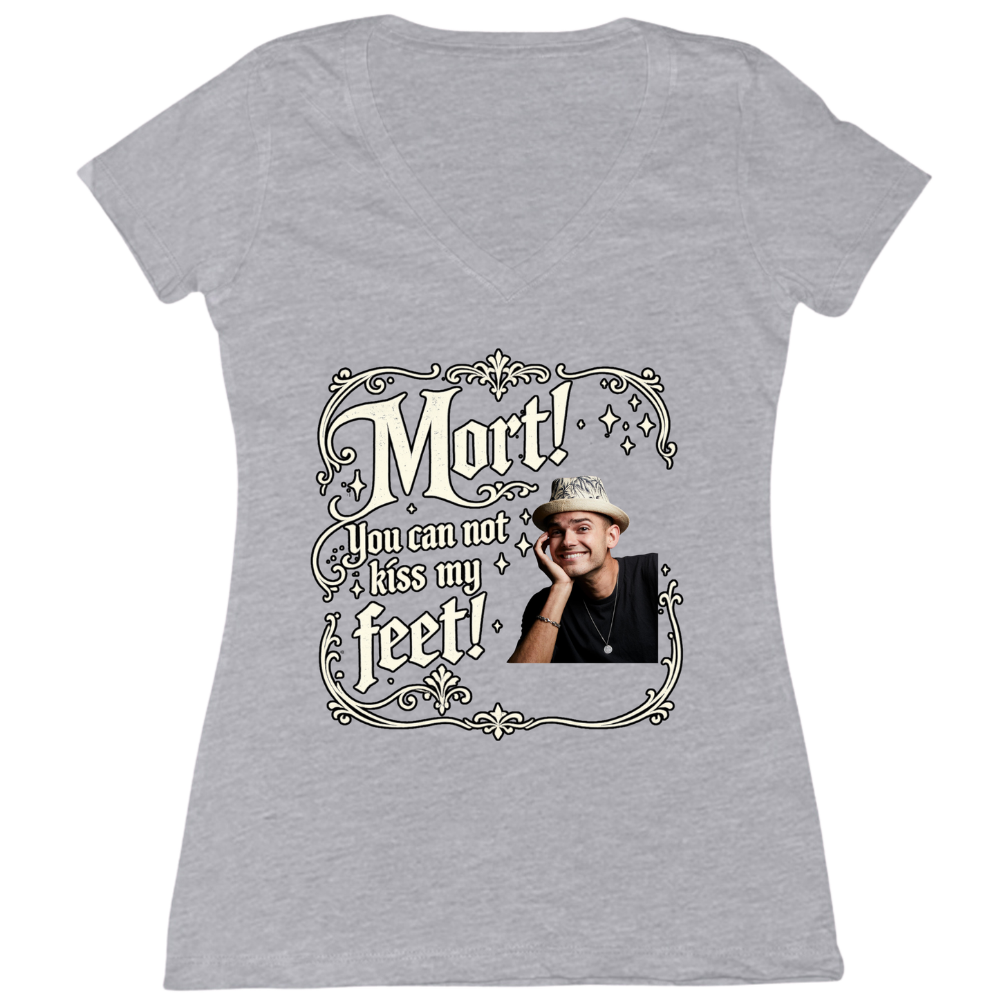You Can Not Kiss My Feet Womens Vneck Tee