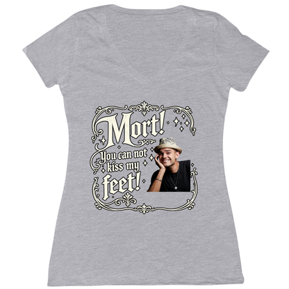 You Can Not Kiss My Feet Womens Vneck Tee