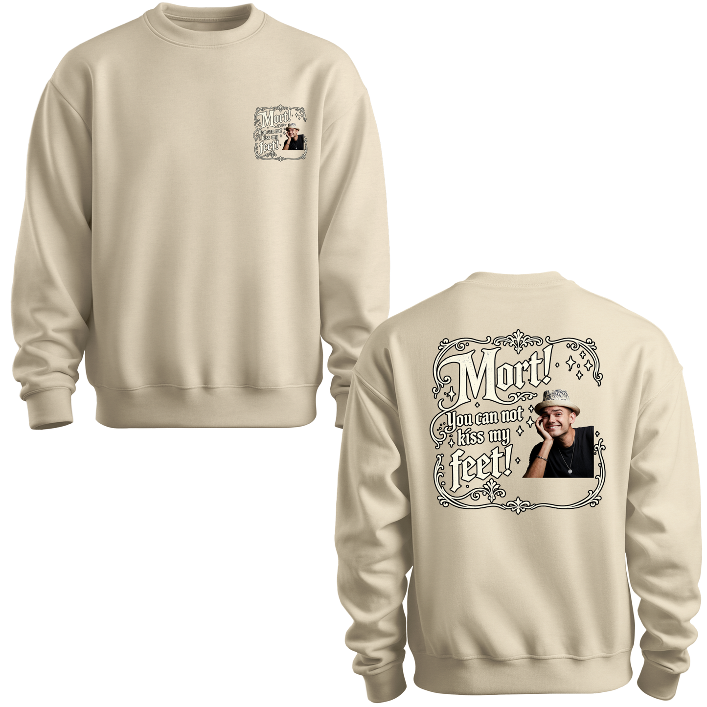 You Can Not Kiss My Feet Crewneck Sweatshirt