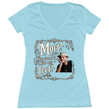 You Can Not Kiss My Feet Womens Vneck Tee