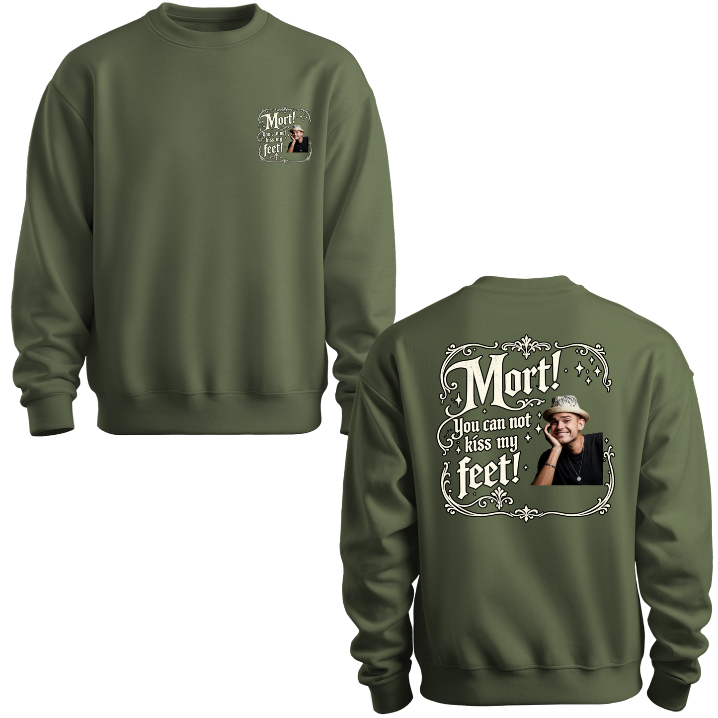 You Can Not Kiss My Feet Crewneck Sweatshirt
