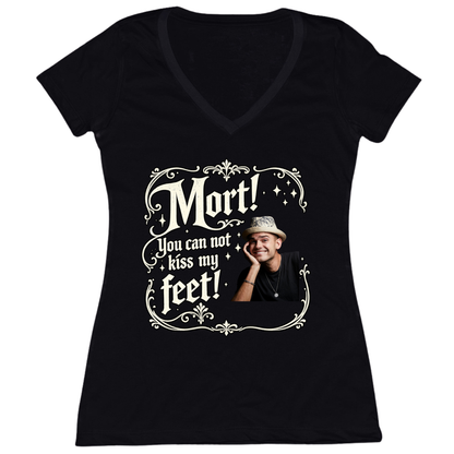 You Can Not Kiss My Feet Womens Vneck Tee