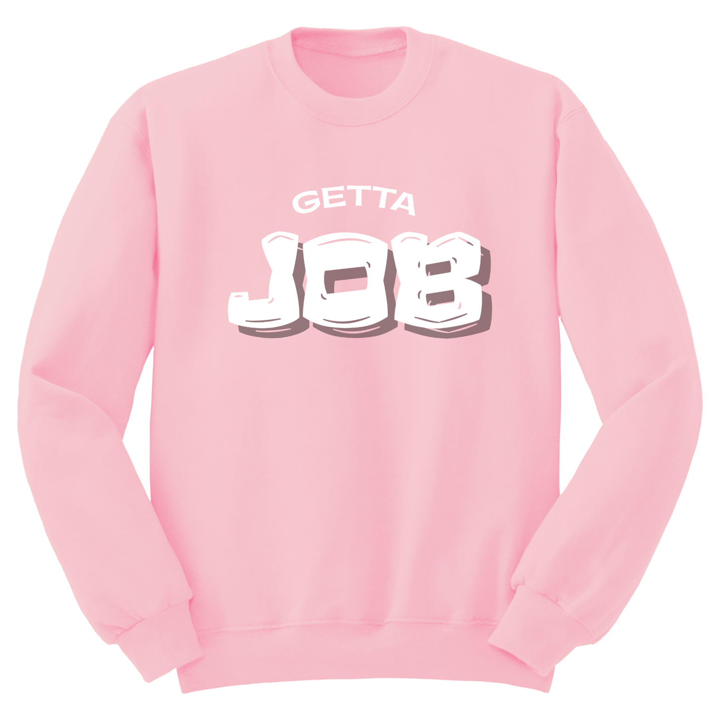 Get A Job V3 Crewneck Sweatshirt