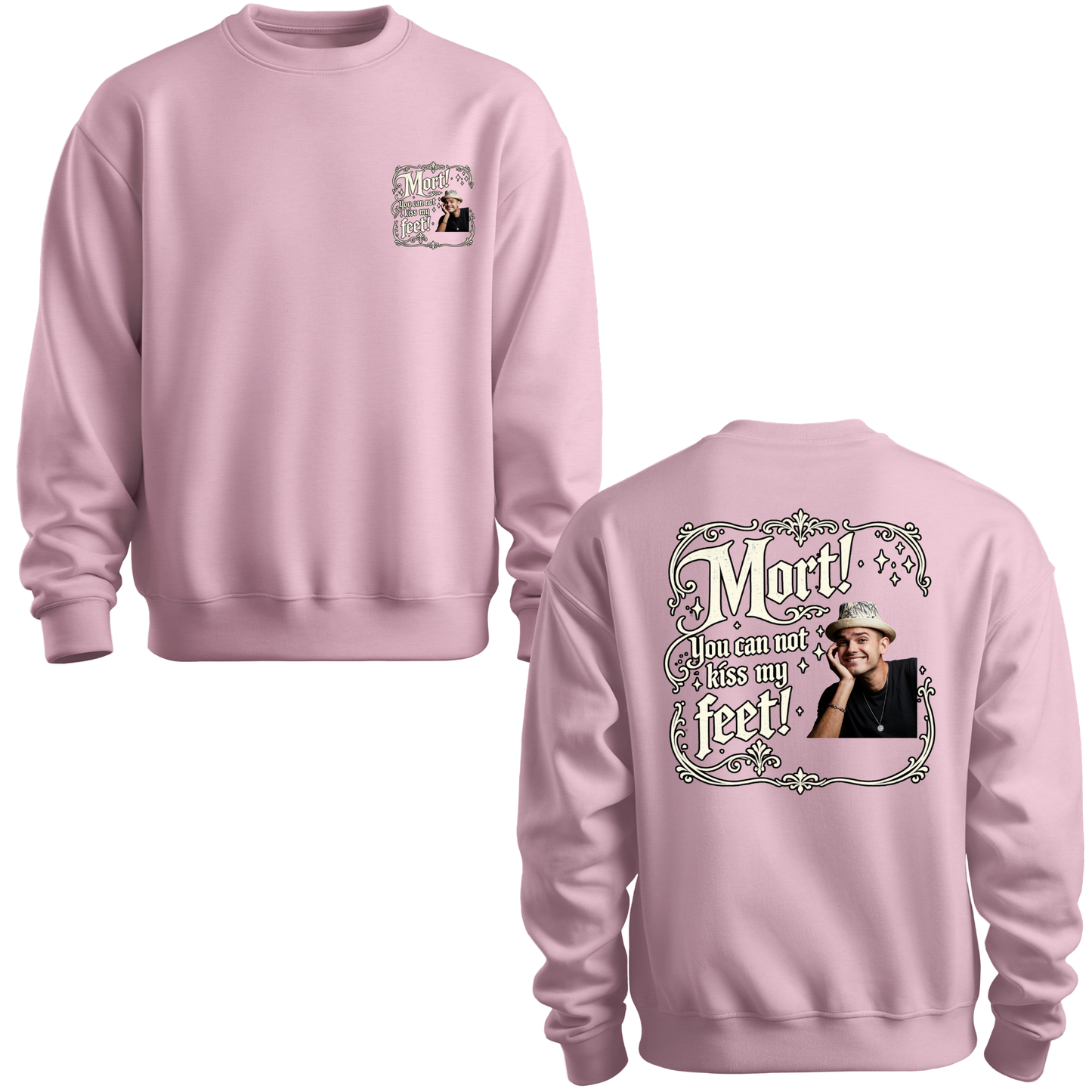 You Can Not Kiss My Feet Crewneck Sweatshirt
