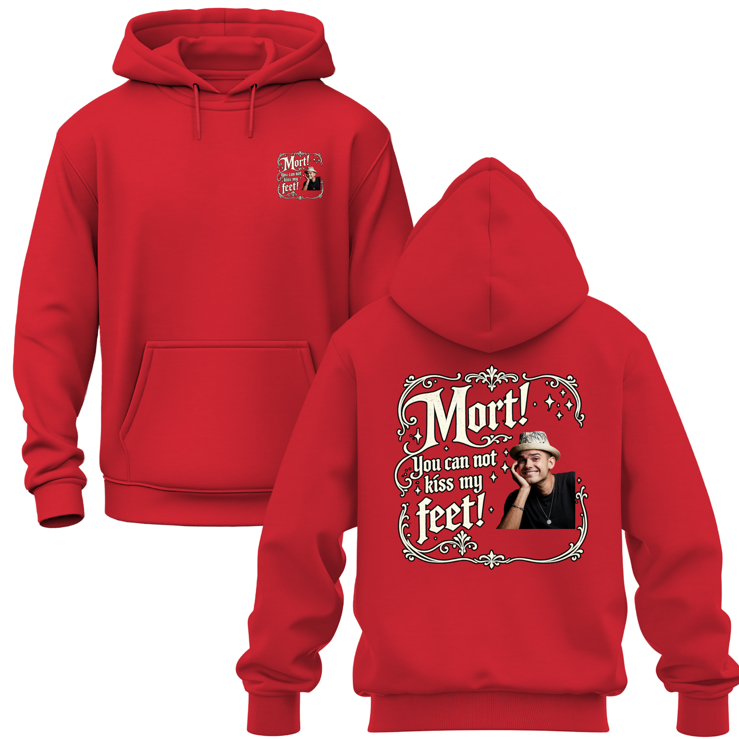 You Can Not Kiss My Feet Hoodie