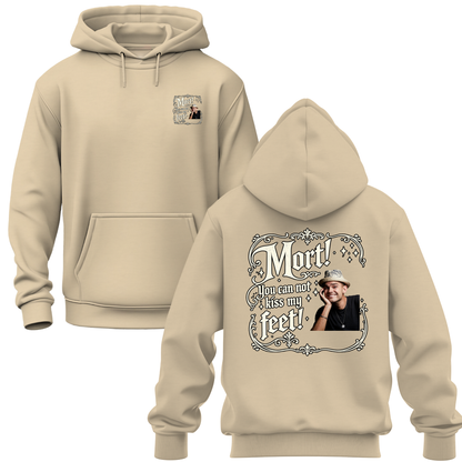 You Can Not Kiss My Feet Hoodie