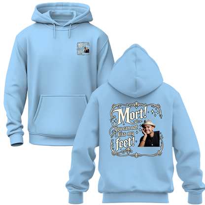 You Can Not Kiss My Feet Hoodie